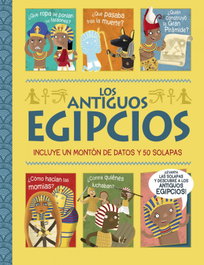 Los antiguos egipcios. ¡Un libro con solapas!, Joshua George - BRUÑO