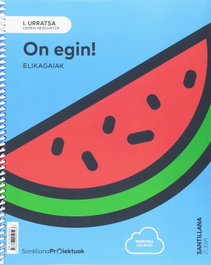 ZUBIA, ON EGIN! ELIKAGAIAK ASKALTZERA 1ºLH LEHENAK - VV.AA