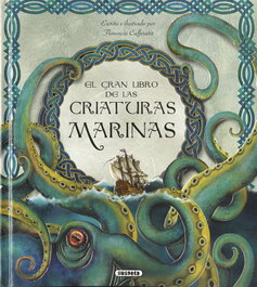 SUSAETA EDICIONES, El gran libro de las criaturas marinas, Florencia Cafferata