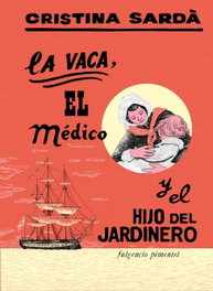 La vaca, el médico y el hijo del jardinero, Cristina Sardà - FULGENCIO PIMENTEL