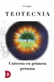 Teotecnia. Universo en primera persona, J. A. López - DIFUNDIA