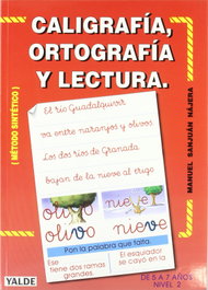 YALDE, CALIGRAFIA, ORTOGRAFIA Y LECTURA II (5-7 AÑOS) - Sanjuán Nájera, Manuel
