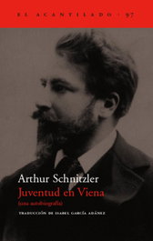 Juventud en Viena, Arthur Schnitzler - ACANTILADO EDITORIAL