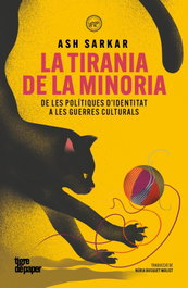 La tiranía de la minoría, Ash Sarkar - TIGRE DE PAPER