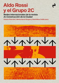 ASIMETRICAS EDICIONES, ALDO ROSSI Y EL GRUPO 2C: REDES INTERNACIONALES REVISTA 2C, GARCIA VERGARA, MARISA; MESA CEDILLO, DAVID; PIZZAANTONIO - ASIMETRICAS EDICIONES