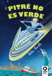 KOLIMA, Pitre no es verde/Pete is not green (ESP-INGL) - Belén Boville