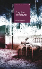 El agujero de Walpurgis, Ronaldo Menendez - EDELVIVES