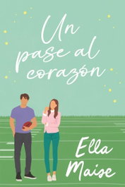 Un pase al corazón, Ella Maise - TITANIA