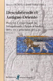 Descubriendo el Antiguo Oriente, Rocío Da Riva y Jordi Vidal - BELLATERRA