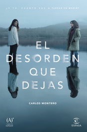 El desorden que dejas, Carlos Montero - ESPASA CALPE