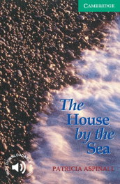 CAMBRIDGE The House by the Sea, Patricia Aspinall - CAMBRIDGE ENGLISH READERS