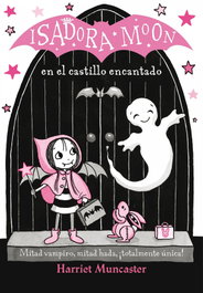Isadora Moon en el castillo encantado, Harriet Muncaster - Alfaguara
