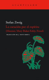La curación por el espíritu, Stefan Zweig - ACANTILADO EDITORIAL