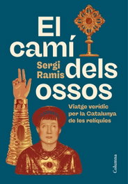 El camí dels ossos, Sergi Ramis - COLUMNA EDICIONS
