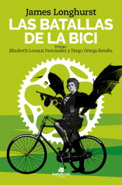 Las batallas de la bici, James Longhurst - KATAKRAK