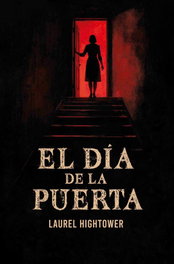 DILATANDO MENTES EDITORIAL, El día de la puerta, Laurel Hightower