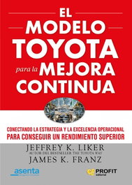 El modelo Toyota para la mejora continua, Jeffrey K. Liker - PROFIT