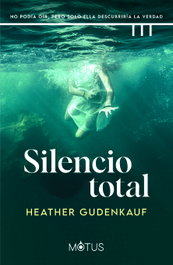 Silencio total, Heather Gudenkauf - MOTUS