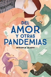 Del amor y otras pandemias, M. Lejardi Myriam - RBA MOLINO