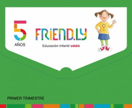 EDEBE, FRIENDLY 5 AÑOS 1º TRIMESTRE 2017