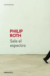 Sale el espectro, Philip Roth - DEBOLSILLO