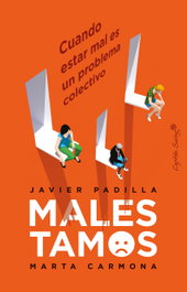 Malestamos: Cuando estar mal es un problema colectivo, Javier Padilla - CAPITAN SWING LIBROS