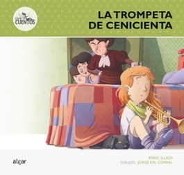 ALGAR EDITORIAL La trompeta de Cenicienta