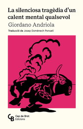 La silenciosa tragèdia d'un calent mental qualsevol, Giordano Andriola Liberato - CAP DE BROT