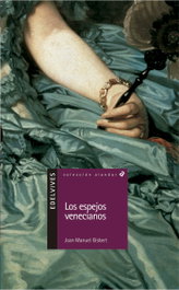 EDELVIVES, Los espejos Venecianos, Joan Manuel Gisbert Ponsole