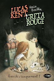 Lucas Kent & Greta Rouge: Auxili, campament! , Rocio Bonilla - BROMERA EDICIONS