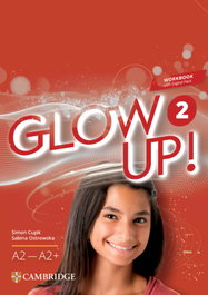 CAMBRIDGE Glow Up! Level 2 Workbook with Digital Pack English for Spanish Speakers