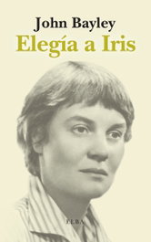 Elegía a Iris, John Bayley - ELBA EDITORIAL