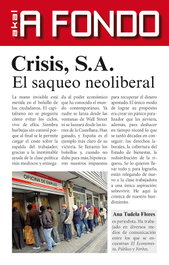 Crisis S.A.. El saqueo neoliberal, Ana Tudela Flores - AKAL