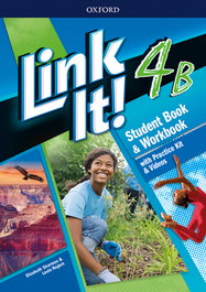 OXFORD UNIVERSITY PRESS, Link It! 4. Student's Book Split Edition B