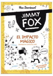 Jimmy Fox 01. El impacto mágico, Nico Sternbaum - Comercial Grupo Anaya S.A.