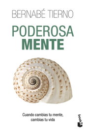 Poderosa mente, Bernabé Tierno - Booket