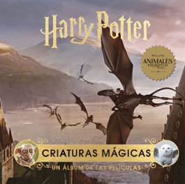 Norma Editorial Harry Potter: Criaturas mágicas. Un álbum de las películas, Jody Revenson