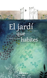 AKIARA, El jardí que habites, M. Carmen Aznar - AKIPOETA