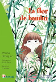 La flor de bambú, Mónica Rodríguez - PAGES EDITORS
