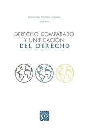 Derecho comparado y unificación del derecho, Bernardo Periñan Gomez - COMARES