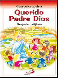 Querido Padre Dios. Catequista, Vicente Miguélez Miguélez - SAN PABLO EDITORIAL