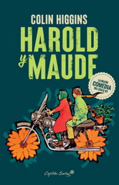 Harold y Maude, Colin Higgins - CAPITAN SWING LIBROS