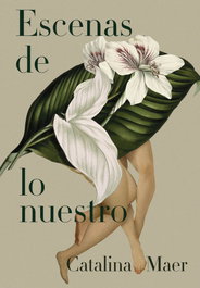ESCENAS DE LO NUESTRO, Catalina Maer - EGALES S.L.</h1>