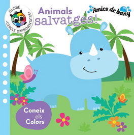 Globe Publishing, Animals Salvatges! Coneix Els Colors (Amics de Bany)