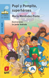 PUPI Y POMPITA, SUPERHÉROES, María Menendez-Ponte - SM