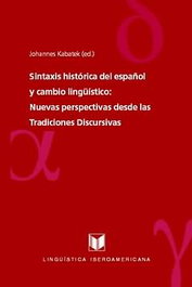 Sintaxis historica del español y el cambio lingüistico, Johannes Kabatek - IBEROAMERICANA - VERVUERT
