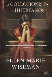 La coleccionista de huérfanos, Wiseman Ellen Marie - LIBROS DE SEDA