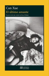 El último amante, Can Xue - HERMIDA