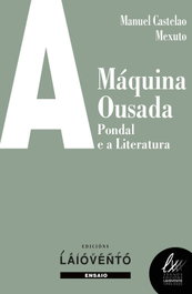 A máquina ousada. Pondal e a literatura, Manuel Castelao Mexuto - LAIOVENTO (IBD)