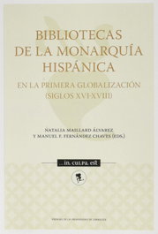 Bibliotecas de la Monarquía Hispánica en la primera globalización (Siglos XVI-XVIII), VV AA - PRENSAS UNIV.ZARAGOZA